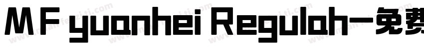 MF yuanhei Regulah字体转换